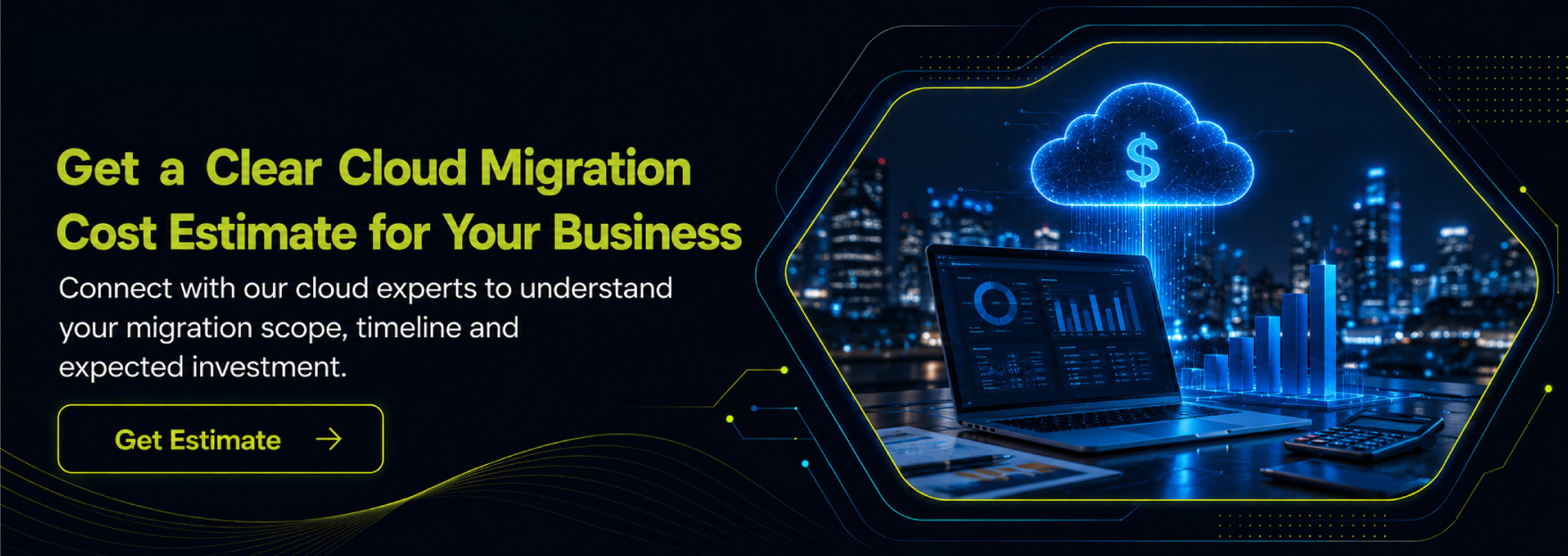Get a Clear Cloud Migration Cost Estimate for Your Business 