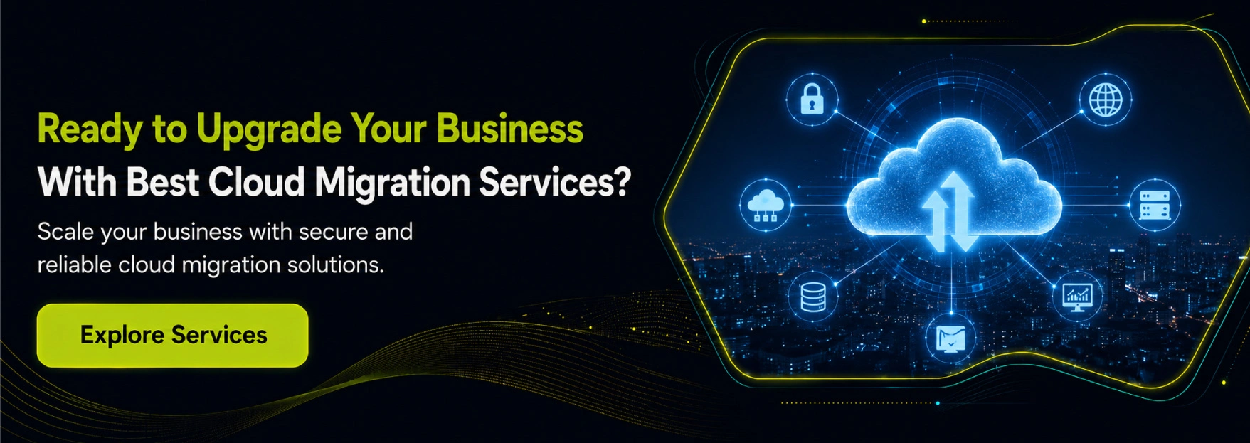 Ready to Upgrade Your Business With Best Cloud Migration Services? 